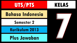 Rafi mencatat bahwa 60% dari teman sekelasnya adalah perempuan dan dia menyimpulkan bahwa perbandingan perempuan. Soal Uts Pts Bahasa Indonesia Kelas 7 Kurikulum 2013 Semester 2 Dan Kunci Jawaban Youtube