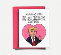 Unique artwork for posting words of wisdom or decorating your wall, fridge or office. Donald Trump Card 5 Funny Valentine S Day Cards 2019 Popsugar Australia Love Sex Photo 42