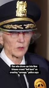 Man who drove into New Orleans crowd "hell-bent"