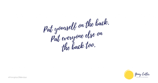 Pat Yourself On The Back Pat Everyone Else On The Back Too Ginny Cutler