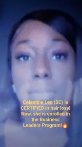 Congratulations to Celestine Lee (SC)!👏🏽👏🏽 * Celestine struggles with  Alopecia, therefore, she knows the IMPORTANCE of getting the CORRECT  information to assist those in need!💯💯 * Now, she is enrolled ...