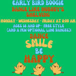 Early Bird Boogie!