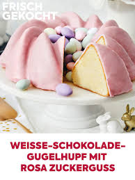 Weisse Schokolade Gugelhupf Mit Rosa Zuckerguss Frisch Gekocht Rezept Weisse Schokolade Schokolade Rosa Zuckerguss