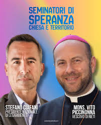 Questa sera alle 21 il vescovo Vito sarà in dialogo con Stefano Ciafani,  presindente nazionale di Legambiente per “Seminatori di speranza”,  iniziativa di ascolto e formazione promossa dall'Azione Cattolica Italiana.  Un incontro