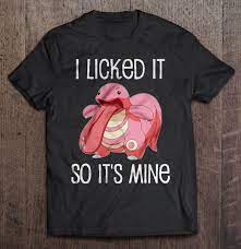 I Licked It So It'S Mine - Lickitung Pokemon T Shirts, Hoodies, Sweatshirts  & Merch | TeeHerivar