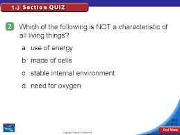 Which one of the following is not a characteristic of a living thing? 1 3 Studying Life Characteristics Of Living Things