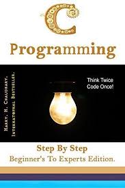 C Programming Step By Step Beginner S To Experts Edition Free Ebooks Download C Programming Learn C Learn Programming