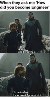 We did not find results for: When They Ask Me How Did You Become Engineer A Long And Bloody Tale To Be Honest Was Drunk For Most Of It Drunk Meme On Me Me