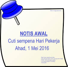 Savesave cuti hari pekerja for later. Diri Saya Sihat Dengan Homeopathy Memo Cuti Hari Pekerja 1 Mei 2016 Notis Awal