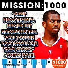 Keep Practicing Never Let Someone Tell You You Re Too Small Or Too Slow Chris Paul Us Basketball Player Told You So Quote Of The Day Inspirational Quotes