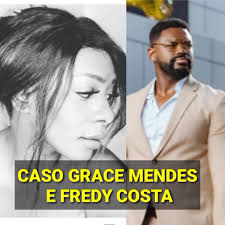 CASO FREDY COSTA E GRACE MENDES