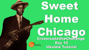 Mar 21, 2021 · librivox about. Sweet Home Chicago Robert Johnson Ukulele Tutorial With Tabs Youtube
