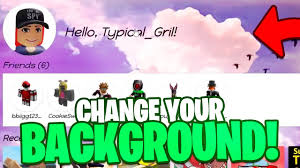 Start your search now and free your phone How To Change Your Roblox Background 2021 Iit Would Help Support My New Channel Roblox Roblox Life Hacks How Love Is Whenever