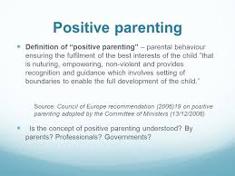 The state of being a parent; Supporting Positive Parenting Through Legislation And Policy Ppt Video Online Download
