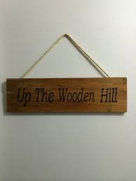 Up The Wooden Hill Sign Wooden Novelty Sign Decor