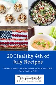 See more ideas about recipes, 4th of july, food. 20 Healthy 4th Of July Recipe Ideas The Fitnessista