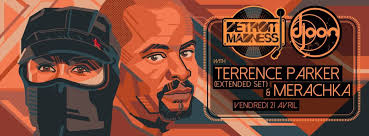 Soirée Detroit Madness : Terrence Parker (5h set) + Merachka le 21 avril au  Djoon