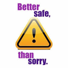 People who are better safe than sorry arrange and organize ahead of time so that they do not have to face negative consequences in the future. Better Safe Than Sorry Bettersafethan2 Twitter