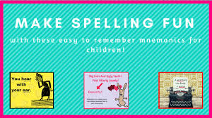 Spelling How To Help Your Child With Mnemonics Free E Book To Download