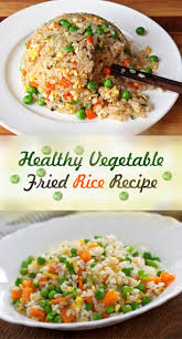Vegetable Fried Rice Recipe Fried Rice Recipe Vegetable Fried Rice Recipe Recipes