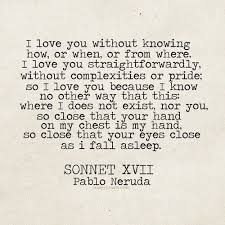 I Love You Because I Know Of No Other Way Words Quotes Pablo Neruda