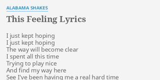 They divorced after jaime's death. This Feeling Lyrics By Alabama Shakes I Just Kept Hoping
