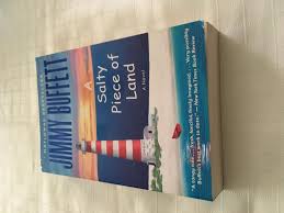 Search results for 'jimmy buffett'. A Salty Piece Of Land A Novel De Buffett Jimmy As New Soft Cover 2005 1st Edition Vero Beach Books