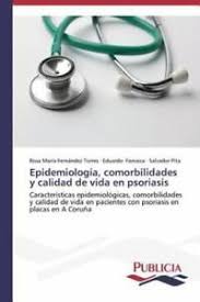 Estas comorbilidades pueden ser tan graves que los costos y riesgos del tratamiento del cáncer superarían su beneficio a corto plazo. Epidemiologia Comorbilidades Y Calidad De Vida En Psoriasis By Pita 9783639559606 Ebay