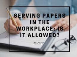 This individual may be part of law enforcement or appointed through the courts within the local area where the case may process through. Serving Papers In The Workplace Is It Allowed Process Server