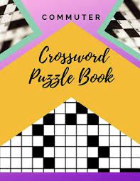 Create your own custom crossword puzzle printables with this crossword puzzle generator. Commuter Crossword Puzzle Book Easy Crosswords Puzzle Book Puzzles Trivia Challenges Specially Designed To Keep Your Brain Young By Samurel M Kardem