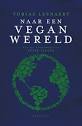 Naar een vegan wereld - Uitgeverij Noordboek | Sterck & DeVreese ...