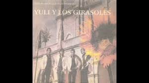 Siendo el año 1966, donde comienzo con la música. Yuli Y Los Girasoles Al Compas De Su Cadera Youtube