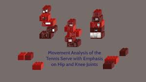 Movement Analysis Of The Tennis Serve With Emphasis On Hip A