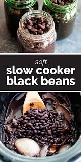 Black Beans Or Pinto Beans Taste Better Slow Cooker Black Beans Recipe With Images Slow Cooker Black Beans Food Black Beans