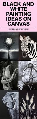 Art Black And White Painting Ideas For Beginners Black And White Painting Ideas On Canvas Painting Ideas On Canvas Canvas Painting Id Black And White Painting Black Canvas Paintings Meaningful Paintings