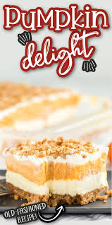 This Pumpkin Delight Dessert Is Sure To Curb Any Pumpkin Lovers Craving With A Buttery Pecan And Graham In 2020 Pumpkin Delight Sweet Treats Recipes Pumpkin Dessert