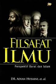 15 downloads 72 views 1mb size. Resensi Buku Filsafat Ilmu Karya Adian Husaini Dkk Halaman 1 Kompasiana Com
