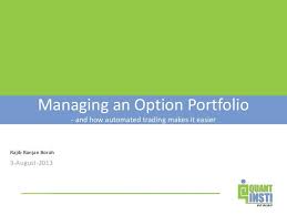 Managing An Option Portfolio And How Automated Trading Makes It Easier Options Trading Strategies Automated Trading Option Trading Education