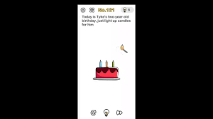 Berikut kunci jawaban brain out level 121 s/d 130. Brain Out Level 121 Today Is Tyke S Two Year Old Birthday Just Light Up Candles For Him Brainout Youtube