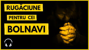 Puteți vizualiza gratuit o instituție pe zi. Rugaciune Pentru Cei Bolnavi Rugaciune In Caz De Boala Sau Suferinta Youtube