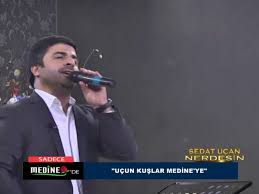 Ucun Kuslar Medine Ye Ilahisi Sedat Ucan Ilahileri Medine Tv Ilahiler 2019 Dini Video Youtube