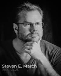 Steven Edward March Obituary