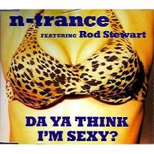 We rock & roll guys thought we where dead meat when that movie and the bee gees came out. Da Ya Think I M Sexy N Trance Feat Stewart Rod Amazon De Musik