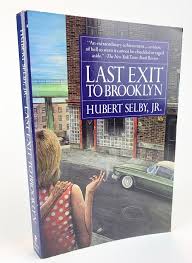 Selby, Jr., Hubert. (1928-2004) "Last Exit to Brooklyn" - Signed –  Schubertiade Music and Arts