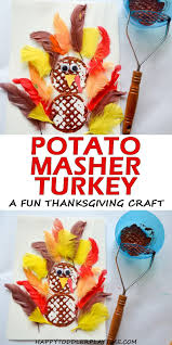 What are some thanksgiving gifts for children? Potato Masher Turkey Craft Happy Toddler Playtime Thanksgiving Crafts For Kids Thanksgiving Crafts For Toddlers Fun Thanksgiving Crafts