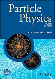 Particle Physics 4th Edition Brian R Martin Graham Shaw Solutions Physics Textbook Solutions