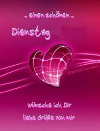 Dienstag Bilder Dienstag Gb Pics Dienstag Grusse Schone Bilder Liebe Dienstagsgruss