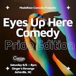 Eyes Up Here Comedy: Pride Edition at Ginger's Revenge