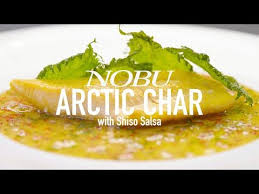 Looking For A More Sustainable Fish Dish Making Nobu S Arctic Char With Shiso Salsa Youtube Fish Dishes Arctic Char Shiso