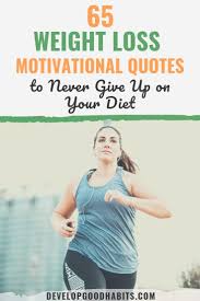 65 Weight Loss Motivation Quotes To Burn That Fat